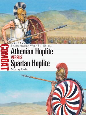 cover image of Athenian Hoplite vs Spartan Hoplite